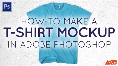 T Shirt Mockup Photoshop&nbsp;Tutorial